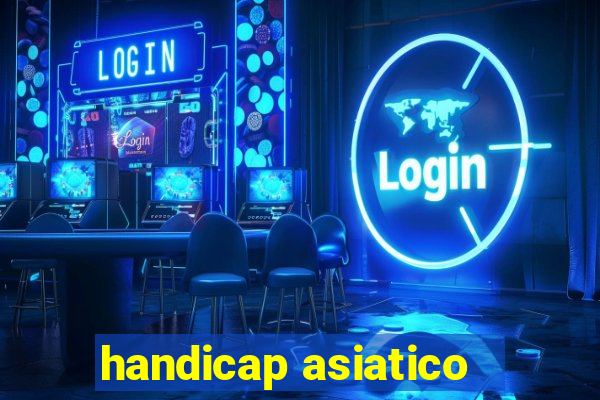 handicap asiatico - 3.5